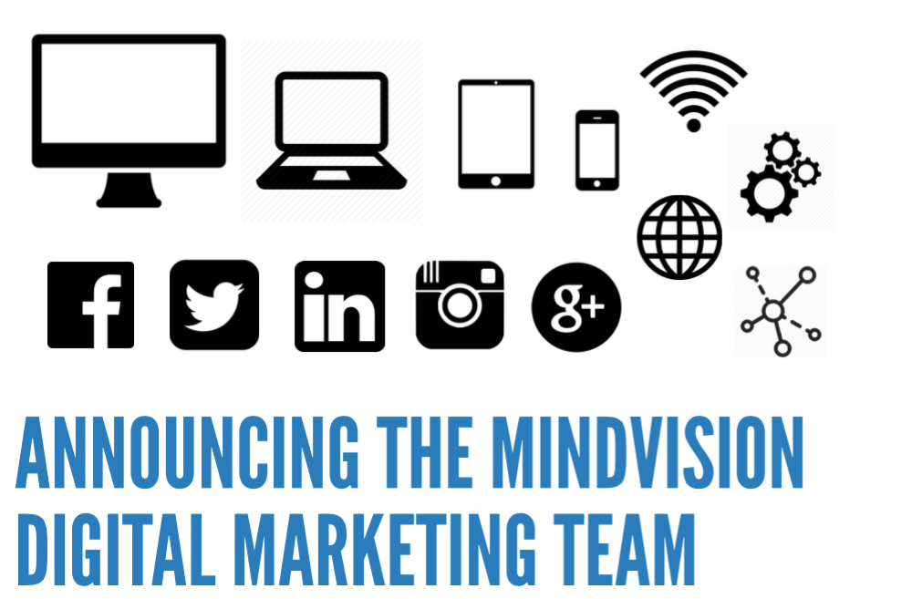 Announcing the MindVision Digital Marketing Team