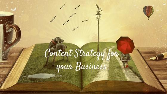 Content Strategy for your Business