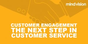 Customer engagement, the next step in customer service